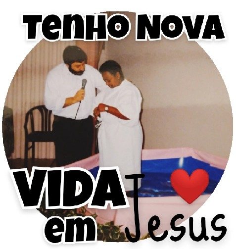 Imagem “Tenho nova vida em Jesus”, em um batismo